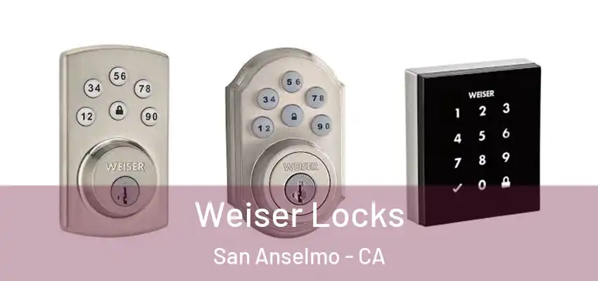  Weiser Locks San Anselmo - CA